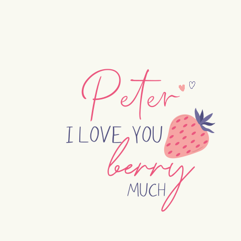 I love you berry much